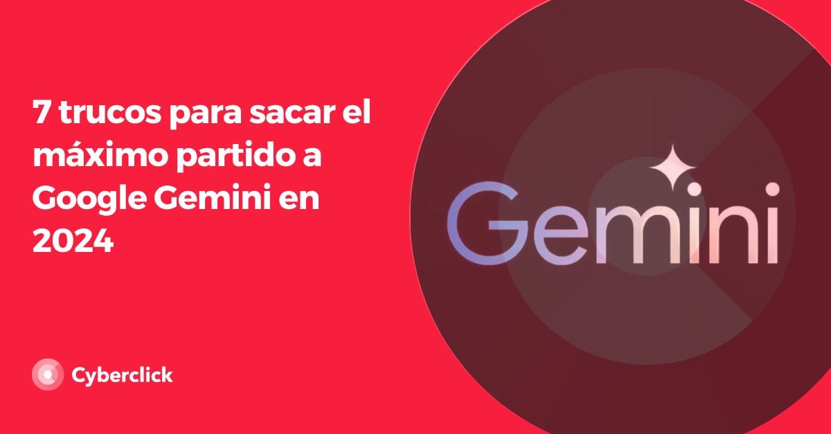 Trucos Para Sacar El M Ximo Partido A Google Gemini En